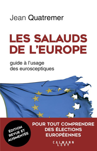 Les salauds de l'Europe. Guide à l'usage des eurosceptiques