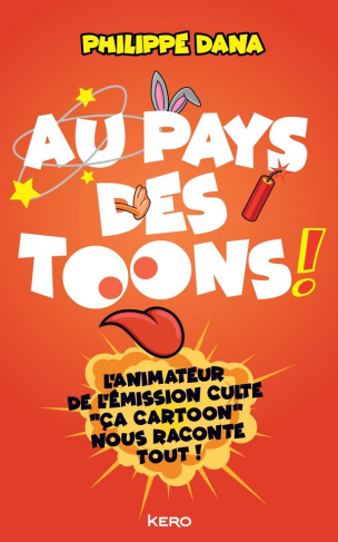 Au pays des Toons ! L'enquête rigoureusement farfelue et parfaitement subjective