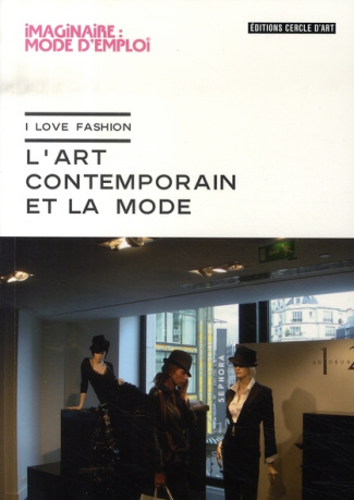 L'art contemporain et la mode. I love Fashion