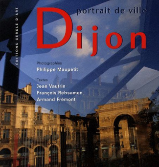 Dijon. Portrait de ville