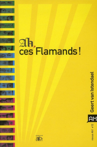 Ah ! N° 12, mai 2011 : Ah, ces Flamands !