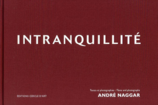 Intranquillité. Edition bilingue français-anglais