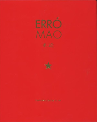 Erro Mao. Le long voyage de Chairman Mao 1967-2006, Edition bilingue français-anglais