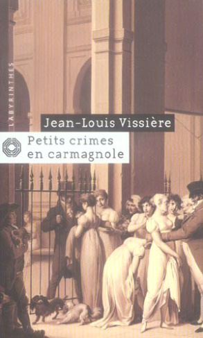 Petits crimes en Carmagnole