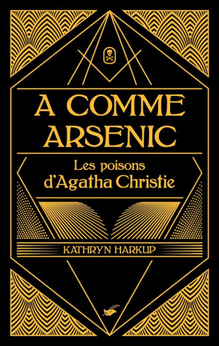 A comme arsenic. Les poisons d'Agatha Christie