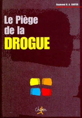 LE PIEGE DE LA DROGUE
