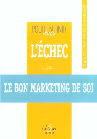 POUR EN FINIR AVEC ECHEC :MARKETING