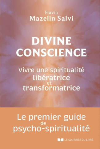 Divine conscience. Vivre une spiritualité libératrice et transformatrice