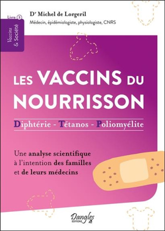 Les vaccins du nourrisson. Diphtérie ; Tétanos ; Poliomyélite