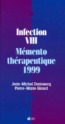 Infection VIH. Mémento thérapeutique 1999
