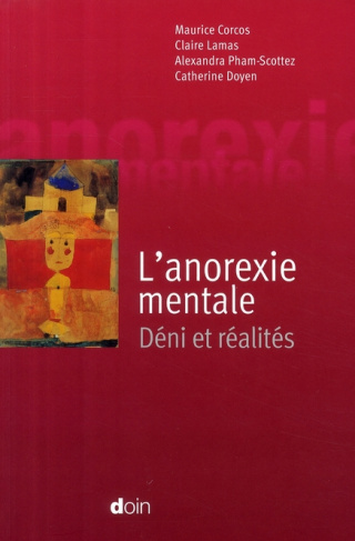 L'anorexie mentale. Déni et réalités