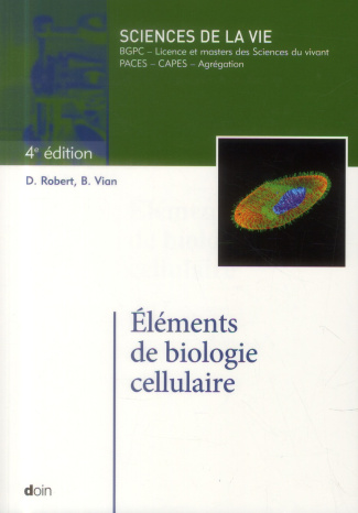 Eléments de biologie cellulaire. 4e édition