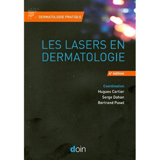 Les lasers en dermatologie. 4e édition