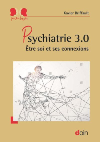 Psychiatrie 3.0. Etre soi et ses connexions