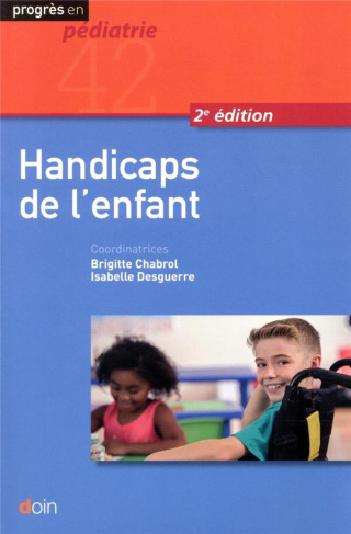 Handicaps de l'enfant. 2e édition