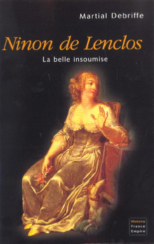 Ninon de Lenclos. La belle insoumise