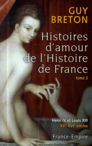 Histoires d'amour de l'Histoire de France