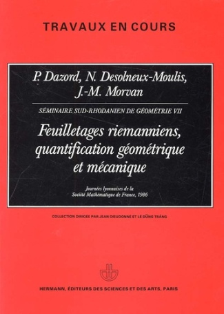 Feuilletages riemanniens, quantification géométrique et mécanique. Journées lyonnaises de la Société
