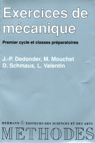 Exercices de mécanique. [premier cycle et classes préparatoires