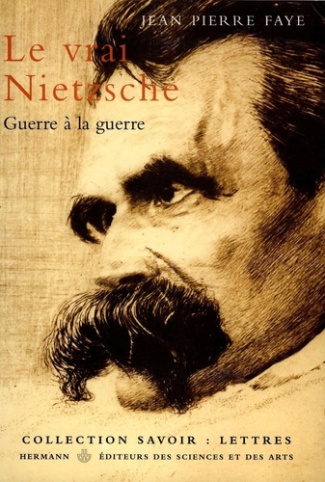 Le vrai Nietzsche. Guerre à la guerre