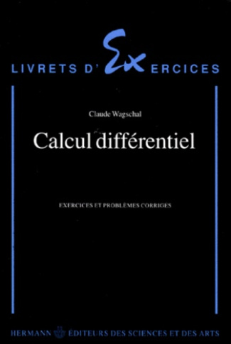 CALCUL DIFFERENTIEL. Exercices et problèmes corrigés