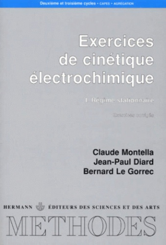 Exercices de cinétique électrochimique. Tome 1, Régime stationnaire, exercices corrigés