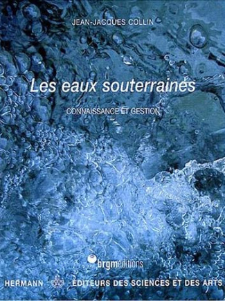 Les eaux souterraines. Connaissance et gestion