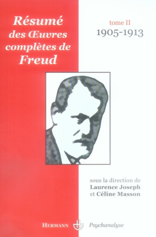 Résumé des oeuvres complètes de Freud. Tome 2, 1905-1913
