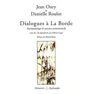 Dialogues à La Borde. Psychopathologie et structure institutionnelle