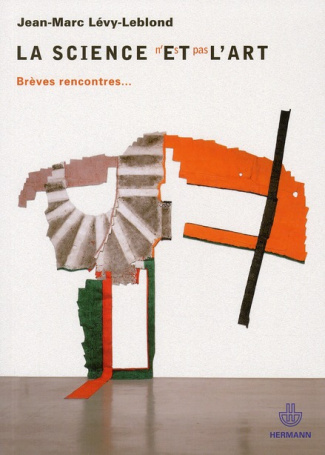 La science n'est pas l'art. Brèves rencontres...