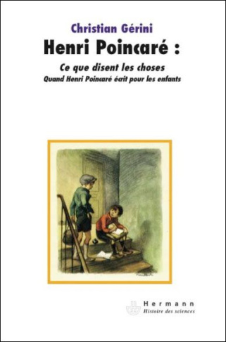 Henri Poincaré : Ce que disent les choses. Quand Henri Poincaré écrit pour les enfants