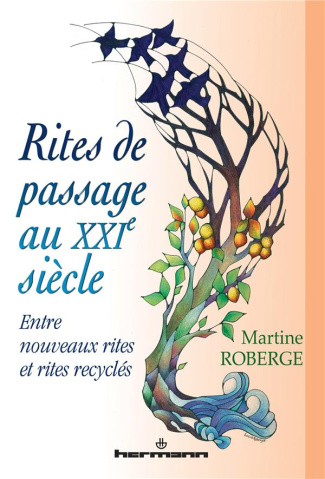 Rites de passages au XXIe siècle. Entre nouveaux rites et rites recyclés