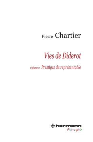 Vies de Diderot. Volume 2, Prestiges du représentable