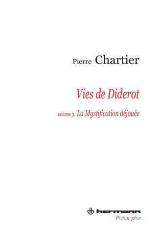 Vies de Diderot. Volume 3, La mystification déjouée