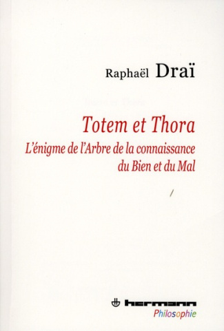Totem et Thora. L'énigme de l'Arbre de la connaissance du Bien et du Mal