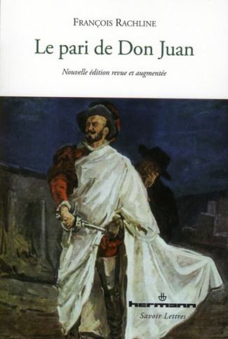 Le pari de Don Juan. Edition revue et augmentée