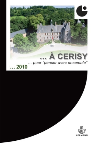De Pontigny à Cerisy. Des lieux pour "penser avec ensemble"