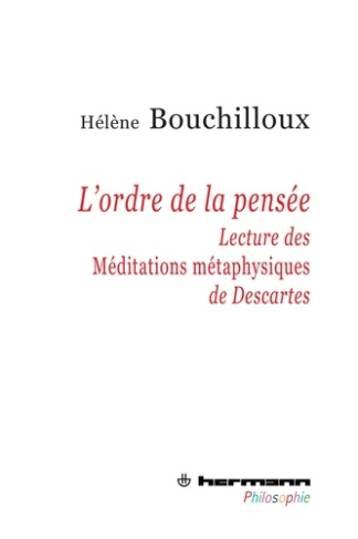 L'ordre de la pensée. Lecture des Méditations métaphysiques de Descartes