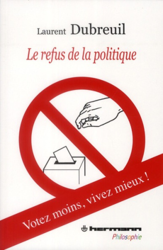 Le refus de la politique