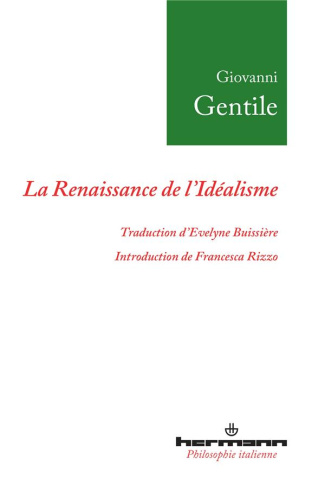 La Renaissance de l'idéalisme. Essais (1903-1918)