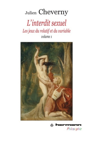 L'interdit sexuel. Les jeux du relatif et du variable Volume 1
