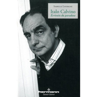 Italo Calvino. Ecrivain du paradoxe