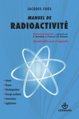 Manuel de radioactivité. 118 exercices résolus, Edition revue et augmentée