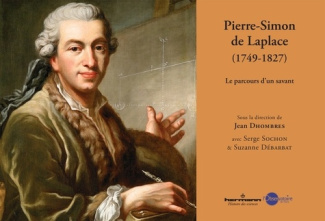 Pierre-Simon de Laplace (1749-1827). Le parcours d?un savant