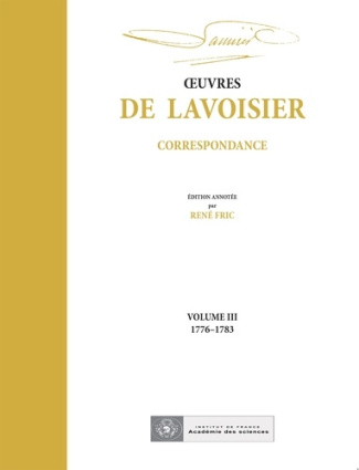 OEuvres de Lavoisier : Correspondance, Volume III (1776-1783)