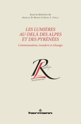 Les Lumières au-delà des Alpes et des Pyrénées. Communications, transferts et échanges