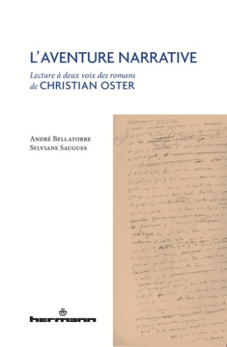 L'aventure narrative. Lecture à deux voix des romans de Christian Oster
