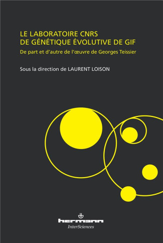 Le laboratoire CNRS de génétique évolutive de Gif. De part et d'autre de l'oeuvre de Georges Teissie
