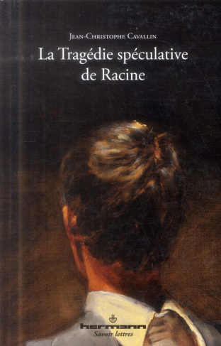 La Tragédie spéculative de Racine