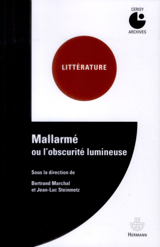 Mallarme ou l'obscurité lumineuse